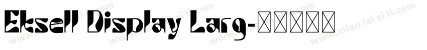 Eksell Display Larg字体转换